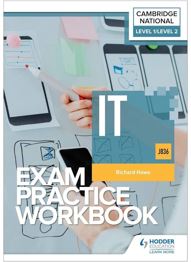 Level 1/Level 2 Cambridge National in IT (J836) Exam Practice Workbook 