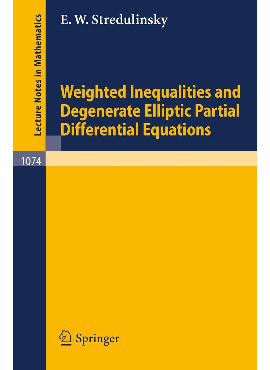 Weighted Inequalities and Degenerate Elliptic Partial Differential Equations 