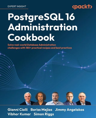 PostgreSQL 16 Administration Cookbook: Solve real-world Database Administration challenges with 180+ practical recipes and best practices - pzsku/Z1B2FF9706A9A9473FDE6Z/45/1760641992/47283691-a851-48ea-9dc1-0ffbee0ac61e