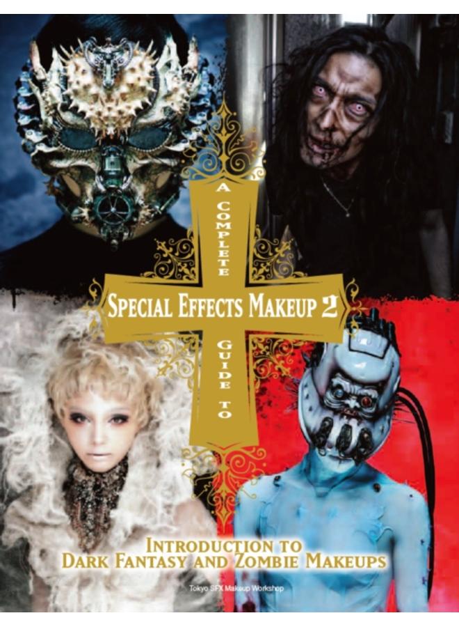 Complete Guide to Special Effects Makeup 2 