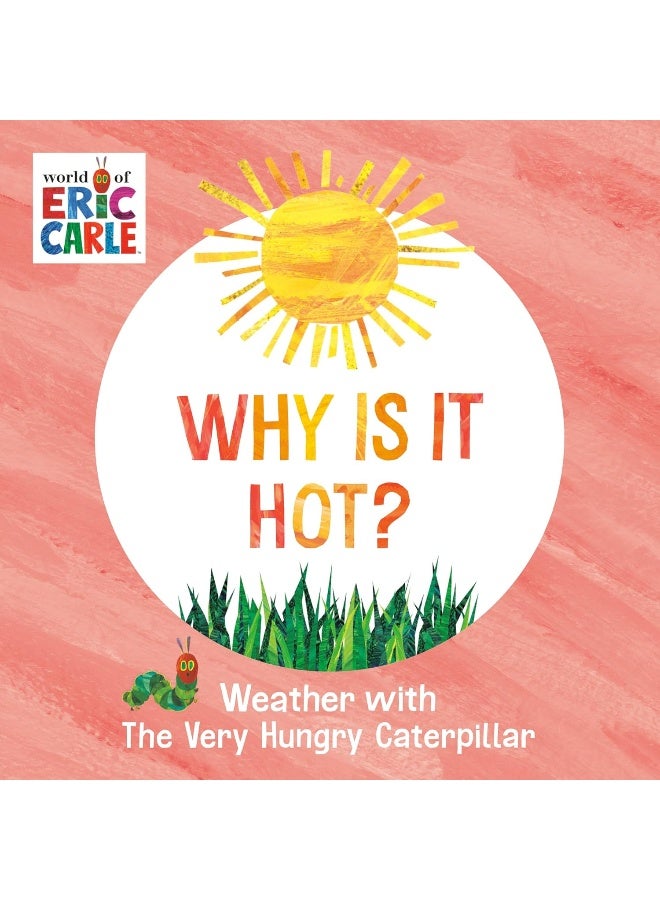 Why Is It Hot?: Weather with the Very Hungry Caterpillar  - Image 1