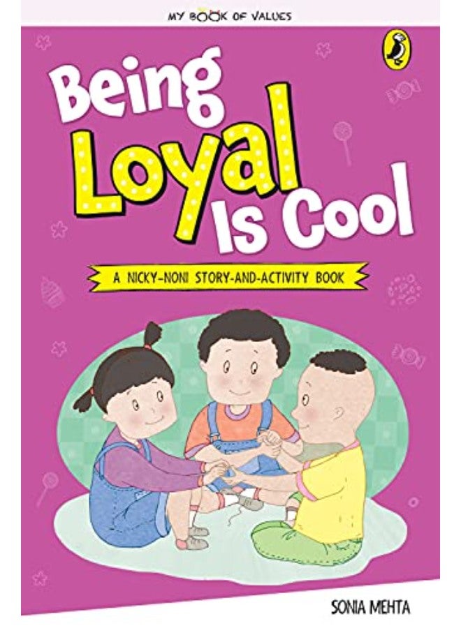 Being Loyal Is Cool (My Book of Values) 