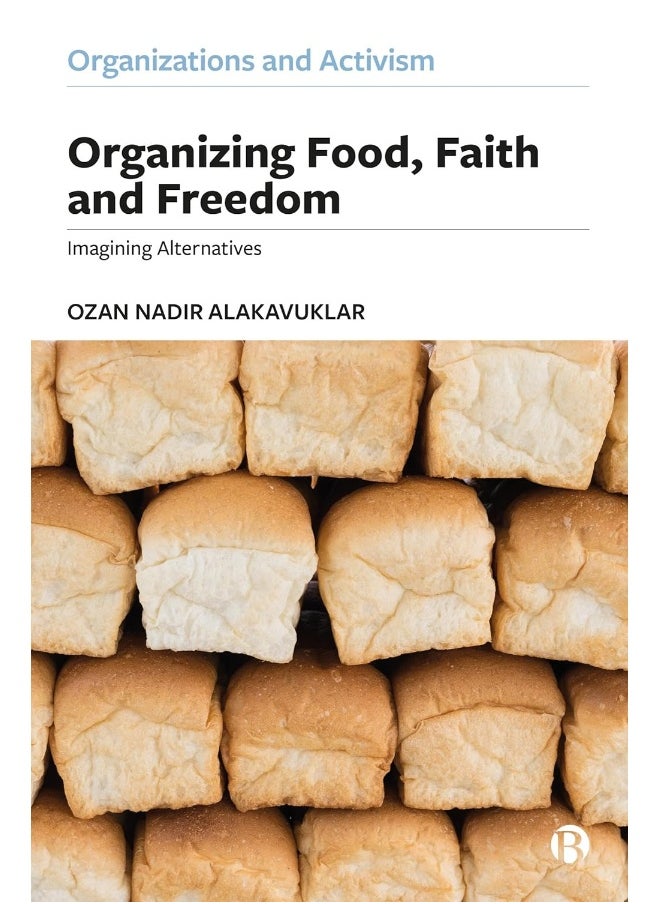 Organizing Food, Faith and Freedom: Imagining Alternatives 