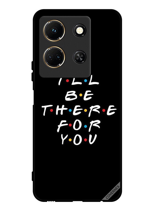 Covernex Protective Case Cover For Infinix Note 30 I Ll Be There For You - Image 1