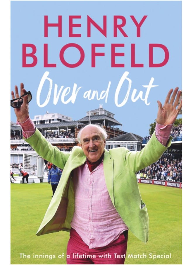 Over and Out: My Innings of a Lifetime with Test Match Special : Memories of Test Match Special from a broadcasting icon 