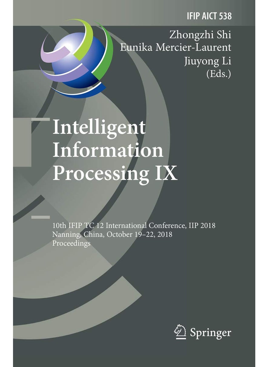 Intelligent Information Processing IX: 10th IFIP TC 12 International Conference, IIP 2018, Nanning, China, October 19-22, 2018, Proceedings 
