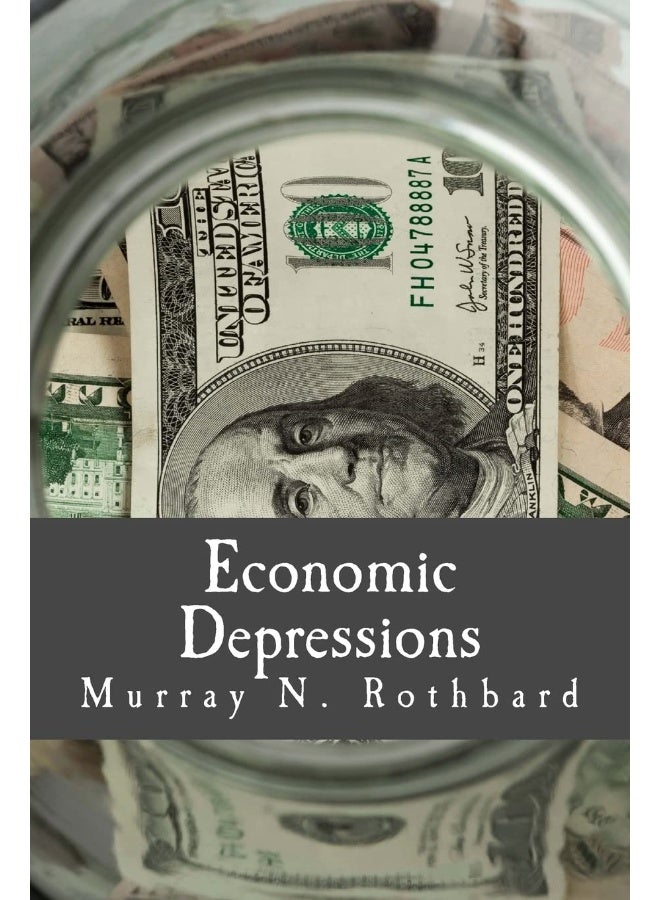 CREATESPACE Economic Depressions (Large Print Edition): Their Cause and Cure