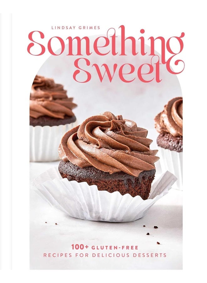 Something Sweet: 100+ Gluten-Free Recipes for Delicious Desserts - Image 5