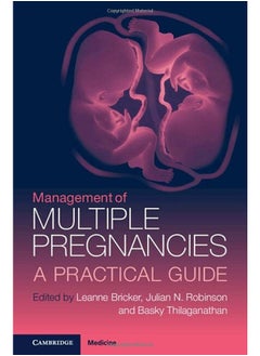 Management of Multiple Pregnancies: A Practical Guide