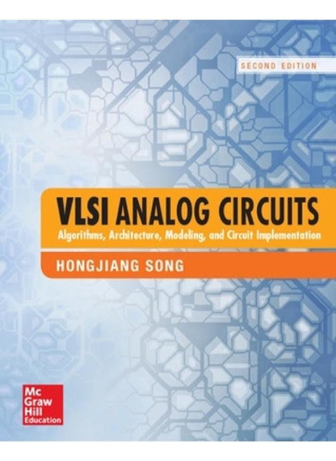 VLSI Analog Circuits  Algorithms  Architecture  Modeling  and Circuit Implementation  Ed   2