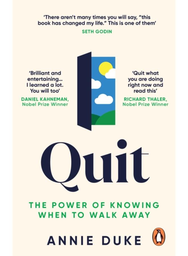 Quit : The Power of Knowing When to Walk Away