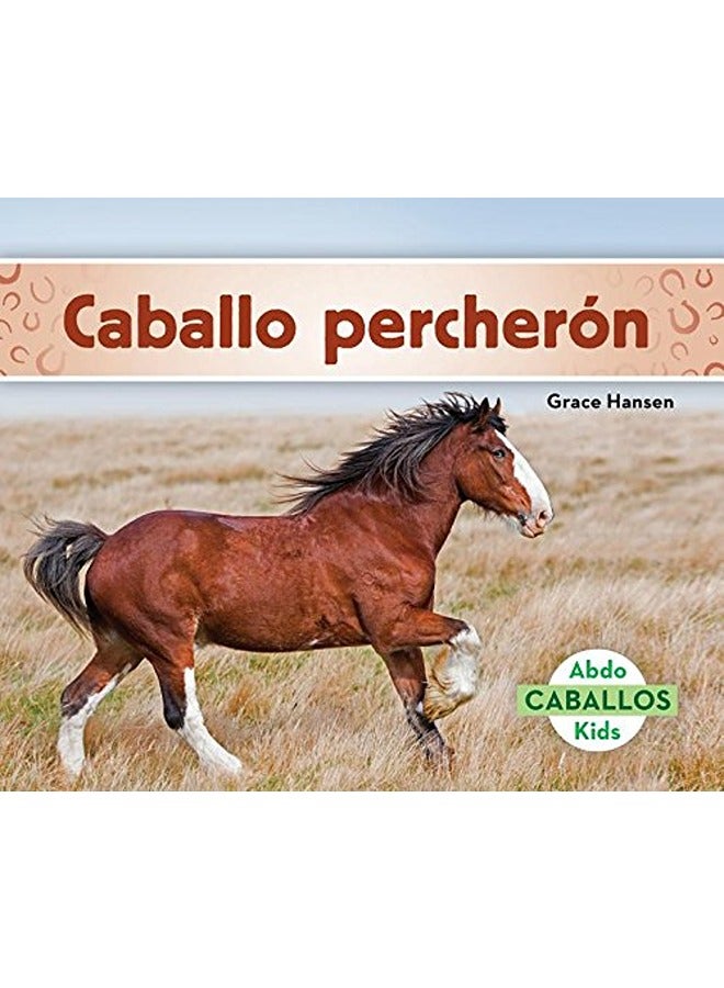 Caballo Percheron / Clydesdale Horses