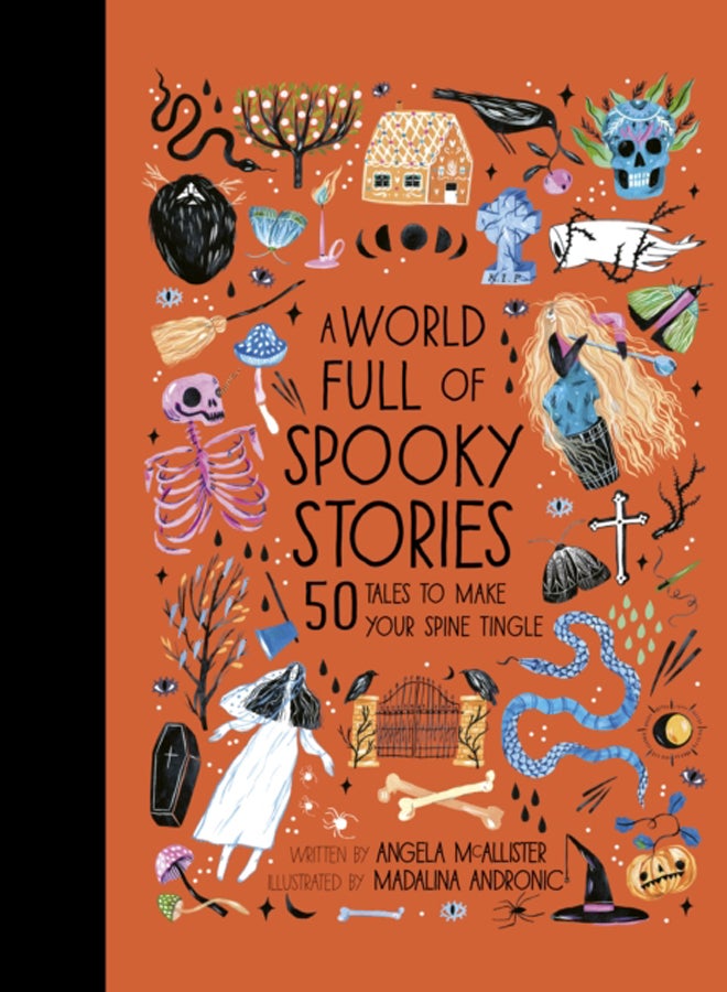 A World Full of Spooky Stories : 50 Tales to Make Your Spine Tingle Volume 4
