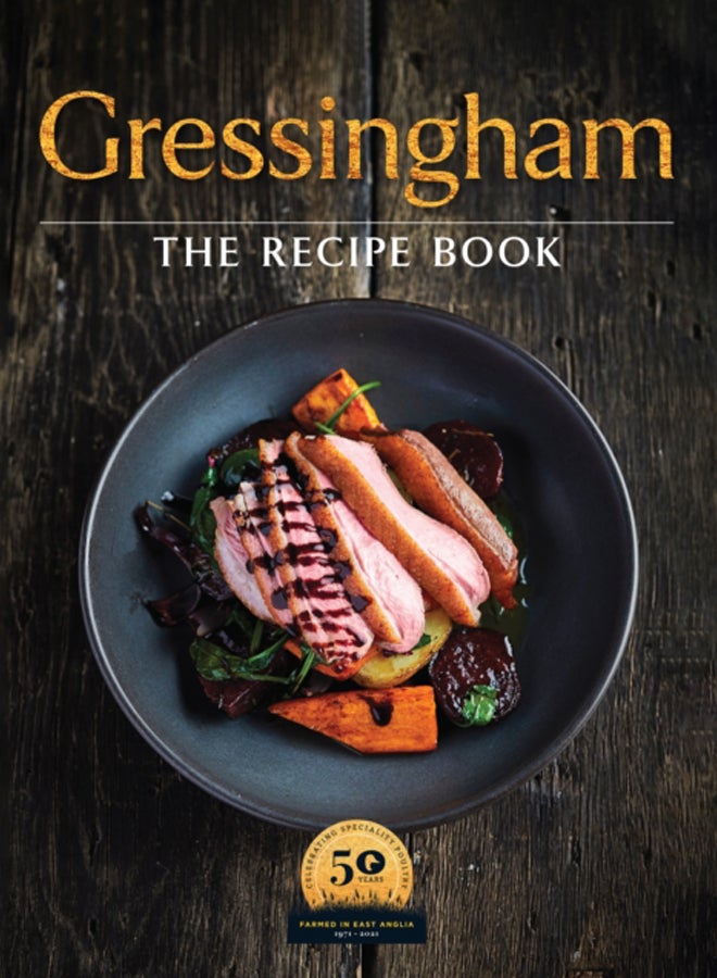 Gressingham : The definitive collection of duck and speciality poultry recipes for you to create at home