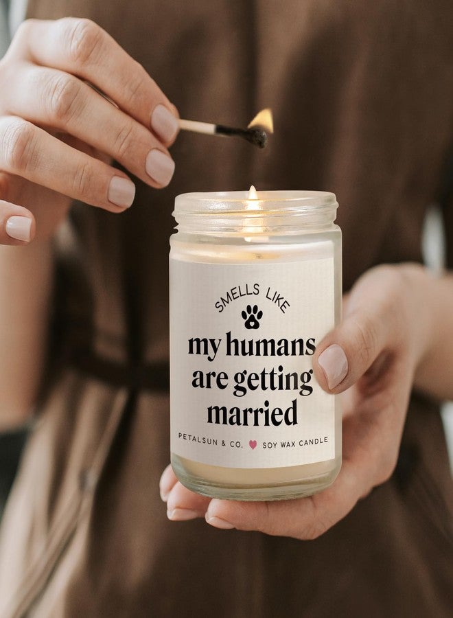 PETALSUN Funny Bridal Shower Gifts for Dog Lovers, My Humans are Getting Married, Lavender Scented Soy Wax Candle, Wedding & Bachelorette & Engagement Gift for Couples, Bride to Be(7oz) - Image 5
