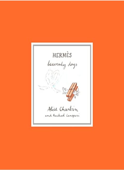 Hermes Heavenly Days by Charbin, Alice - Canepari, Rachael Hardcover