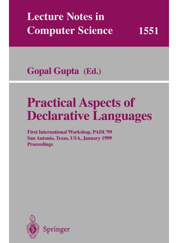 Practical Aspects of Declarative Languages: First International Workshop, PADL'99, San Antonio, Texas, USA, January 18-19, 1999, Proceedings - pzsku/Z1B4FD0B5E5EB7E4A8D09Z/45/1749041677/346e2037-f8f3-42bf-8352-eba86db04a54