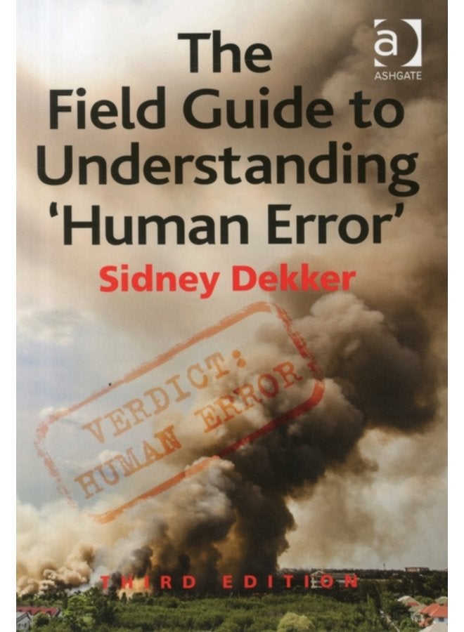 The Field Guide to Understanding Human Error - Paperback