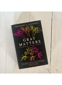 Gray Matters: A Biography of Brain Surgery  - Image 5