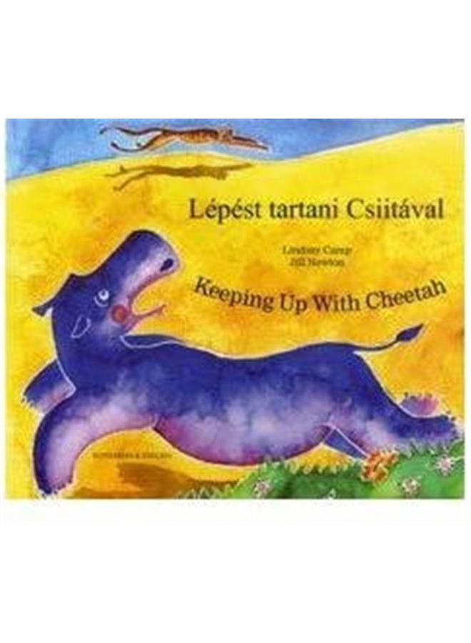 Keeping Up with Cheetah in Hungarian and English 