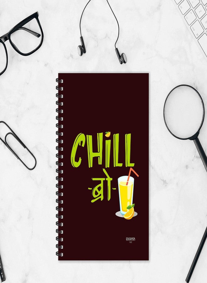 ESCAPER Chill Bro Hindi Quotes Diary, Ruled - A5 Size - 8.5 x 5.5 inches Slogan Diary, Quotes on Diary, Funny Quotes Diary, Diary Notepad, Diary for Office, Diary for Gift - Image 5