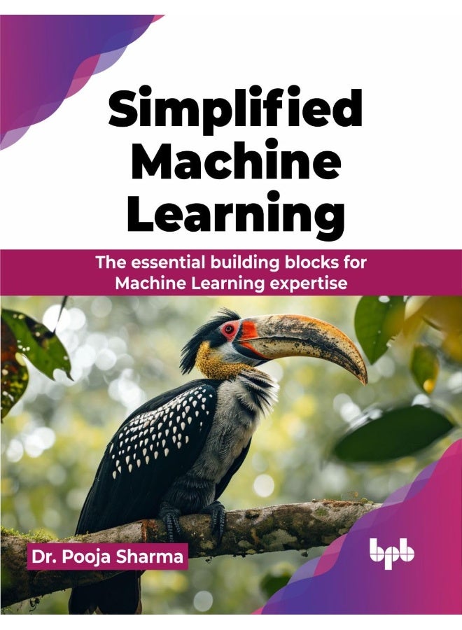 Simplified Machine Learning: The essential building blocks for Machine Learning  - Image 1