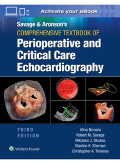 Savage & Aronson’s Comprehensive Textbook of Perioperative and Critical Care Echocardiography: Print + eBook with Multimedia 