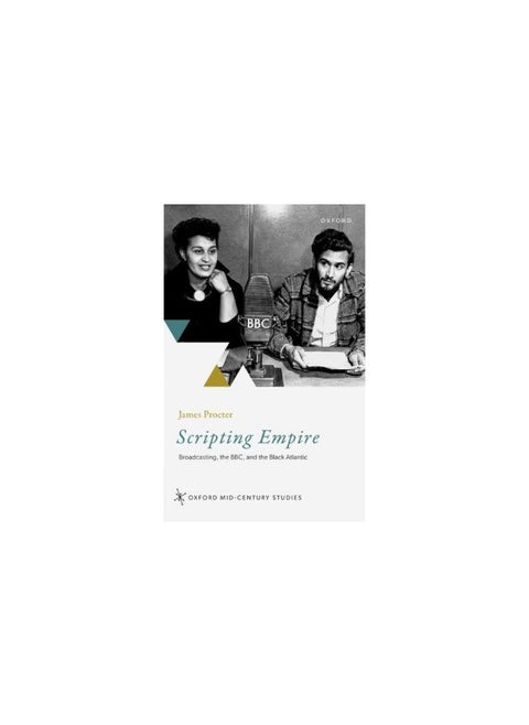 Scripting Empire: Broadcasting, the Bbc, and the Black Atlantic