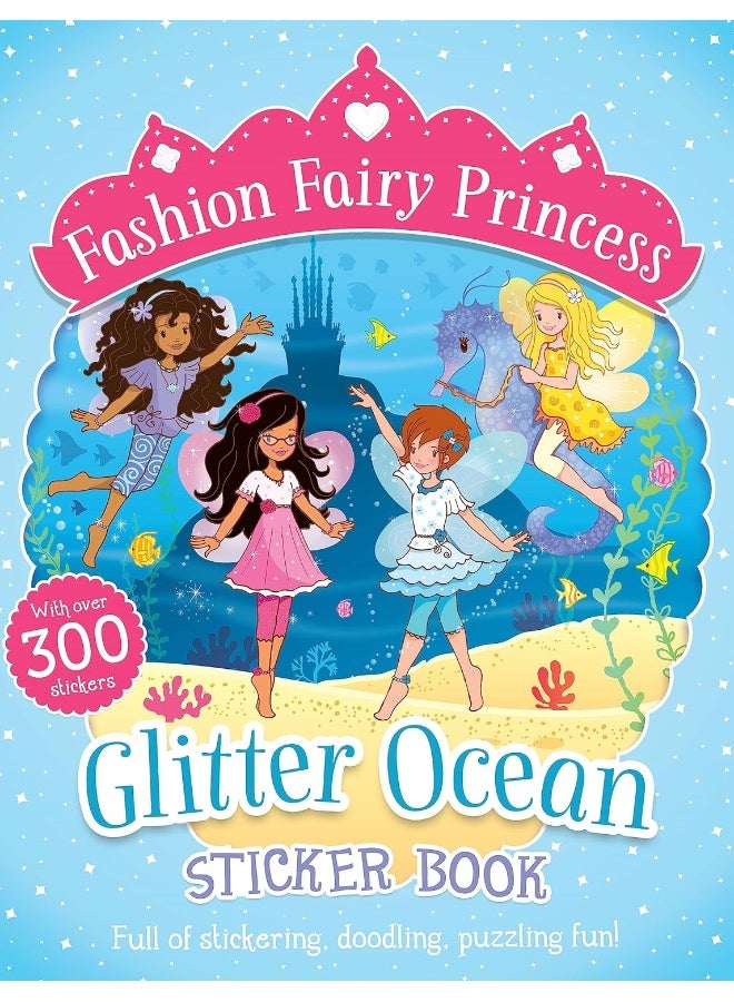 Fashion Fairy Princess: Glitter Ocean Sticker Book  - Image 1