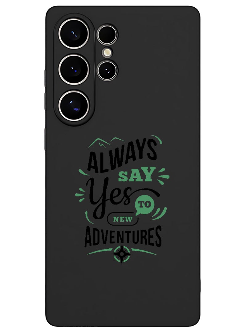 Theodor Protective Slim Fit Case Liquid Silicone Cover with Full Body Protection Anti-Scratch Shockproof Case For Samsung Galaxy S25 Ultra (Black) - always say yes to - Image 1