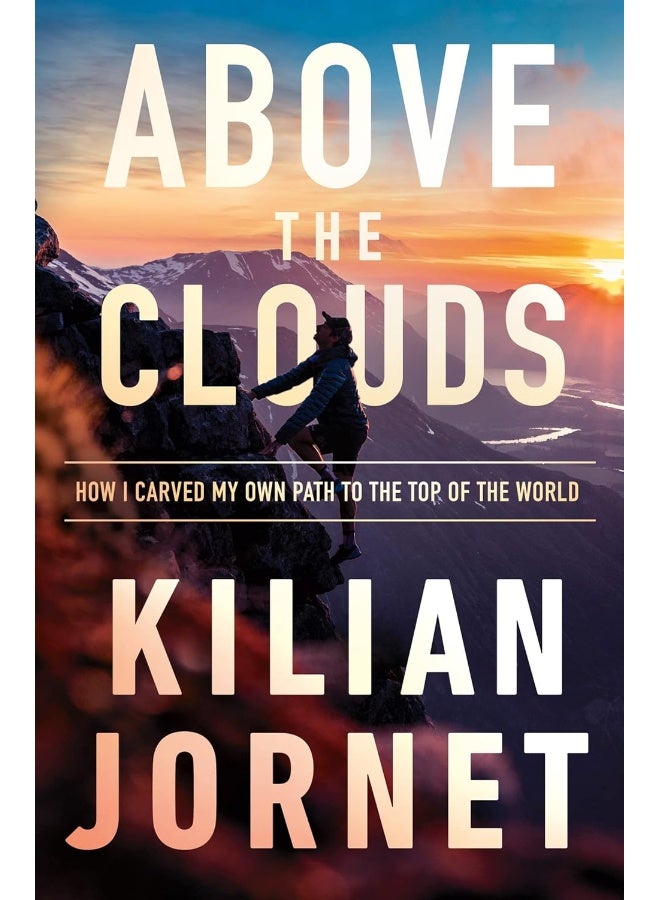 Above the Clouds: How I Carved My Own Path to the Top of the World  - Image 1