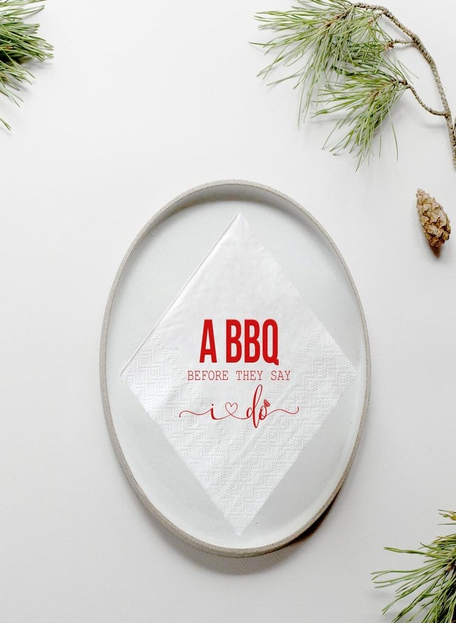 ZLPDS I Do BBQ Cocktail Napkins Red Foil "A BBQ Before They Say I Do" and White Paper Disposable Napkins Funny 50 Pack Bar Berverage Napkins for Wedding Engagement Bridal Shower Party Decorations 3 Ply - Image 4