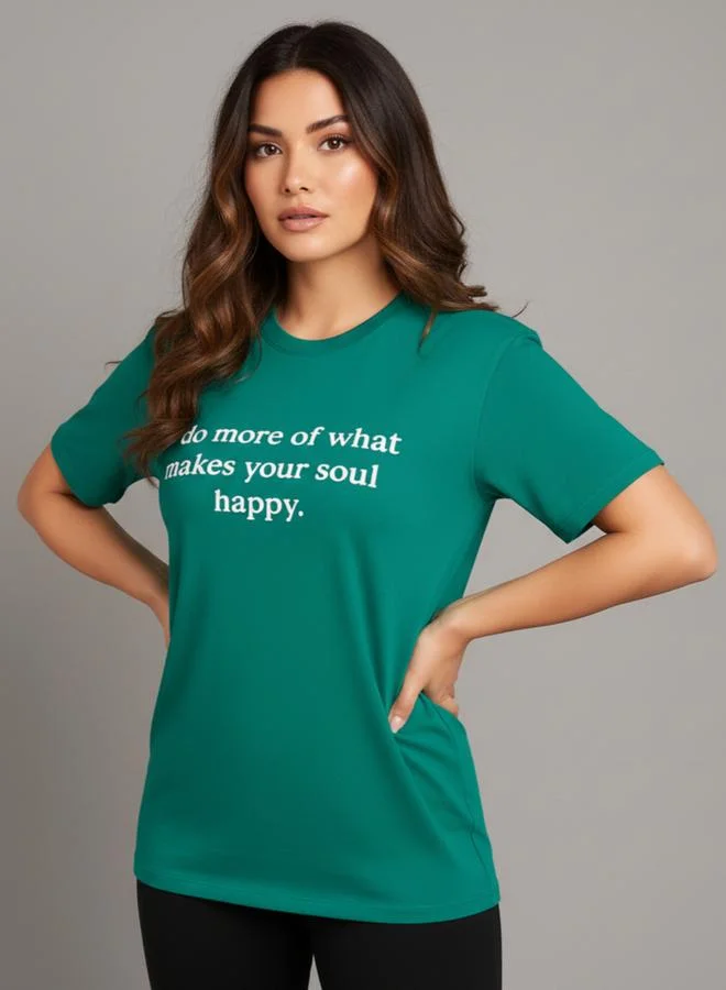 PAUSE Women Green Slogan Print T-Shirt