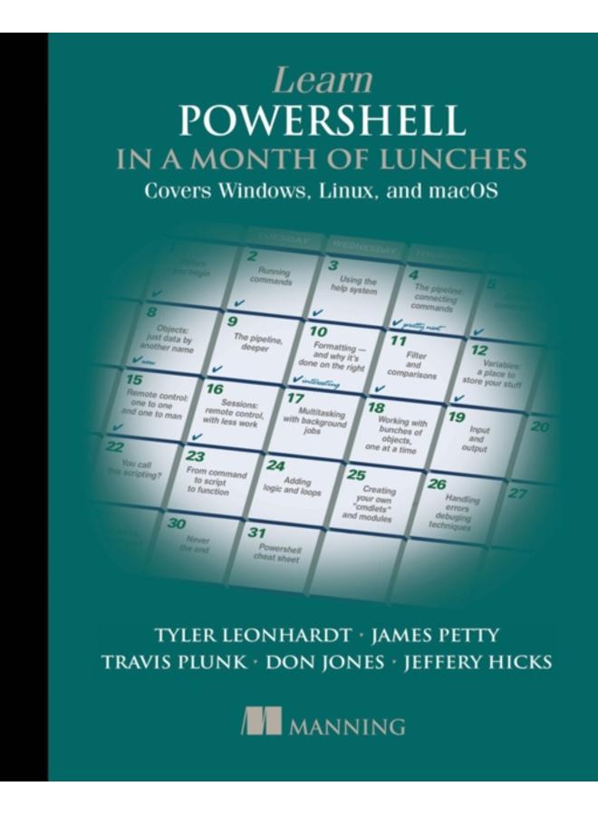 Learn PowerShell in a Month of Lunches: Covers Windows, Linux, and macOS 