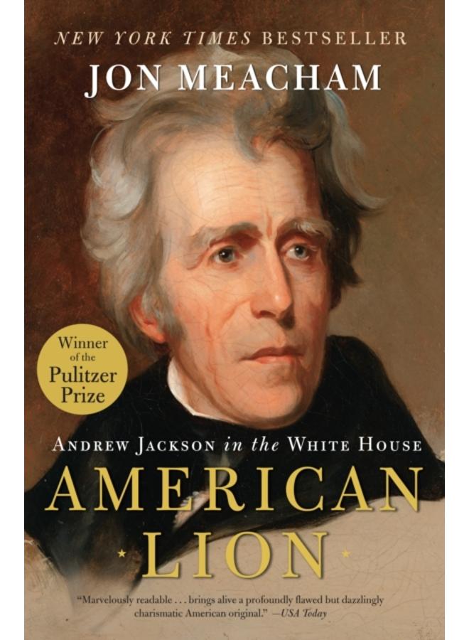 American Lion : Andrew Jackson in the White House 