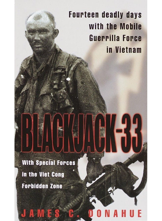 Blackjack-33: With Special Forces in the Viet Cong Forbidden Zone 