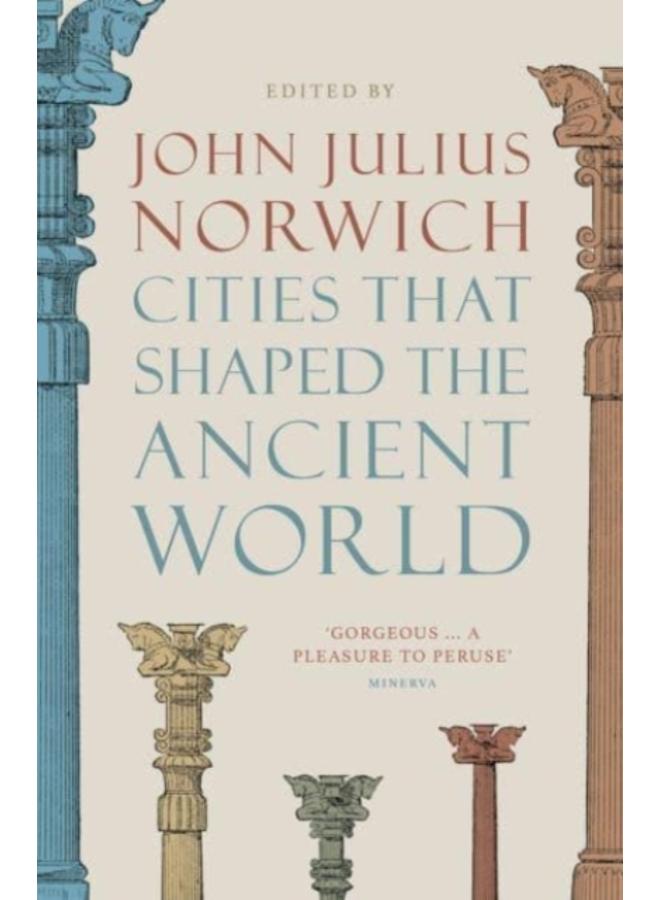 Cities that Shaped the Ancient World