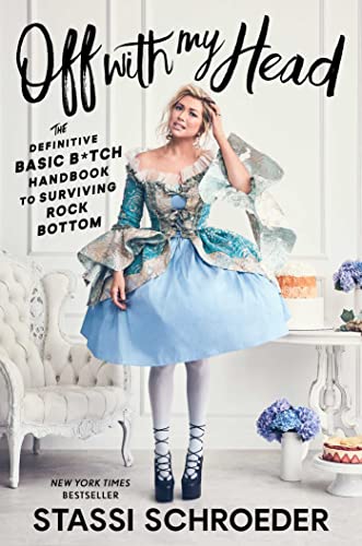 Off With My Head The Definitive Basic Btch Handbook To Surviving Rock Bottom  - Image 1