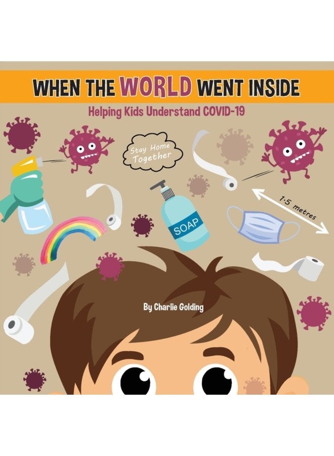 When The World Went Inside Talking COVID 19 With Kids - Paperback