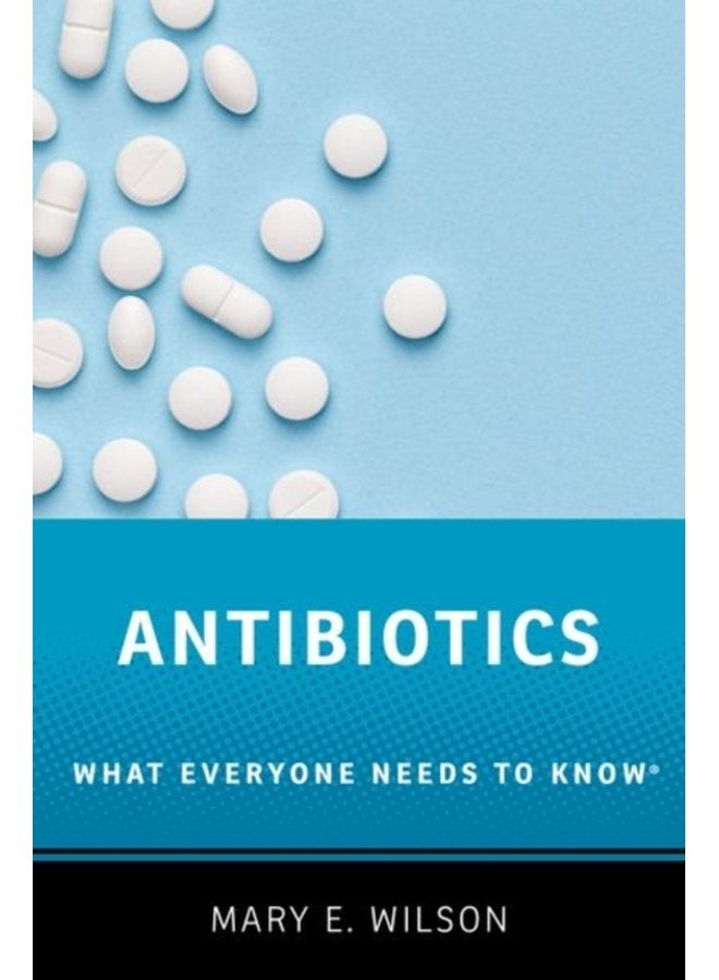 Antibiotics What Everyone Needs to Know - Paperback
