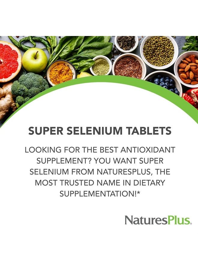 Nature's Plus NaturesPlus Super Selenium Complex - 200 mcg, 90 Vegetarian Tablets - Essential Mineral Supplement with Vitamin E - Promotes Healthy Thyroid - Antioxidant - Gluten-Free - 90 Servings - Image 3