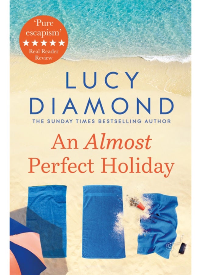 An Almost Perfect Holiday : Pure Escapism and the Ideal Summer Read 