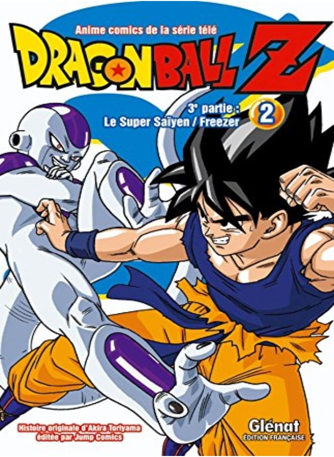 DRAGON BALL Z - T13 - DRAGON BALL Z - 3E PARTIE - TOME 02 - LE SUPER SAIYEN/FREEZER 