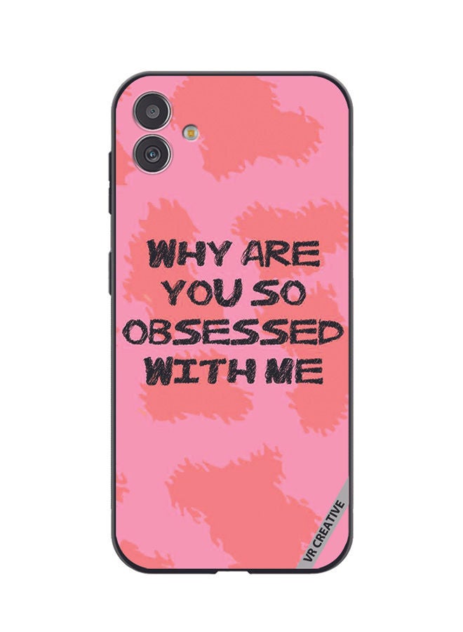 VR CREATIVE Protective Case Cover For Samsung Galaxy F14 Why Are You So Obssesed Design Multicolour - Image 1