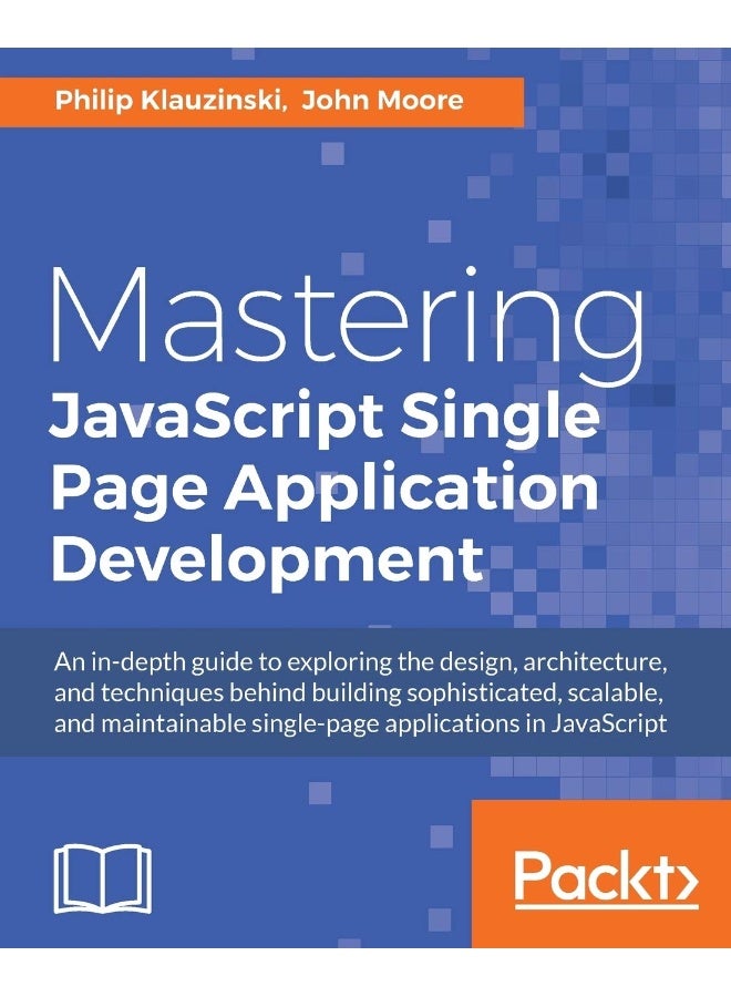 Mastering JavaScript Single Page Application Development