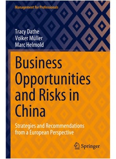 Business Opportunities and Risks in China: Strategies and Recommendations from a European Perspective 