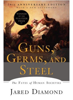 Guns, Germs, and Steel: The Fates of Human Societies 