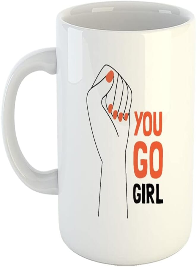 Happu - Printed Ceramic Coffee Mug, Women's Day Theme, You Go Girl, Gift for Working Women, Gift for Mama, Gift for Ladies, Gift for Super Mom, 325 ML(11Oz), 2972-WH