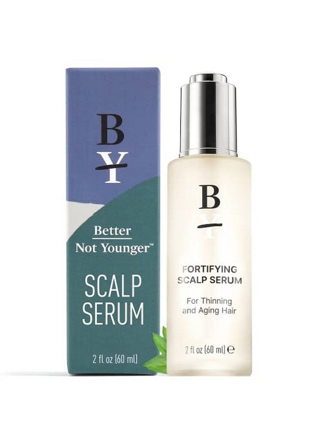 Better Not Younger Fortifying Hair & Scalp Serum For Thinning And Aging Hair Hair Serum For Stronger Thicker Looking Hair Hair Density Serum Designed For Women 40+ Experiencing Hair Loss 2Fl.Oz  - Image 1