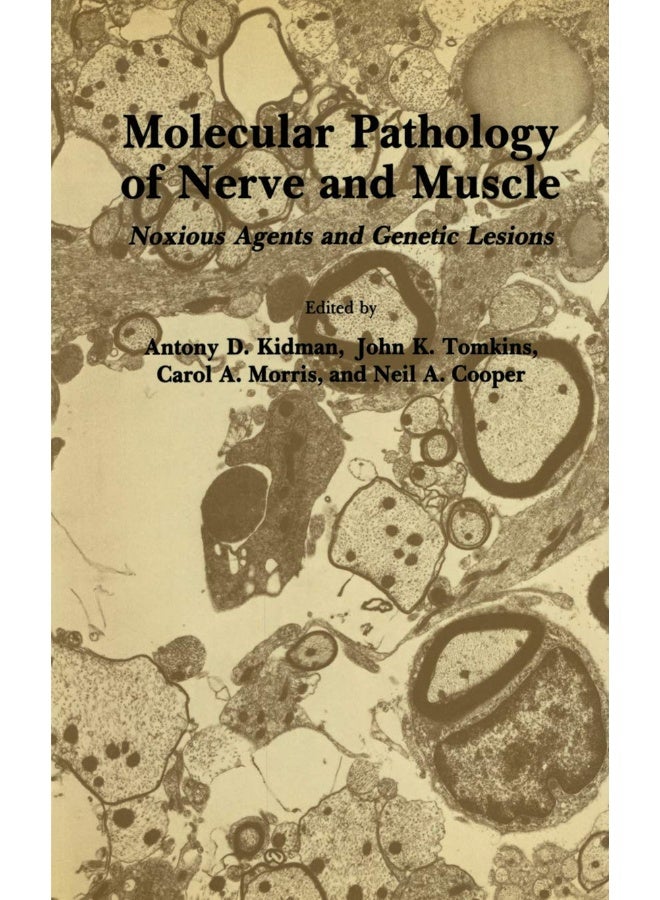 Molecular Pathology of Nerve and Muscle: Noxious Agents and Genetic Lesions